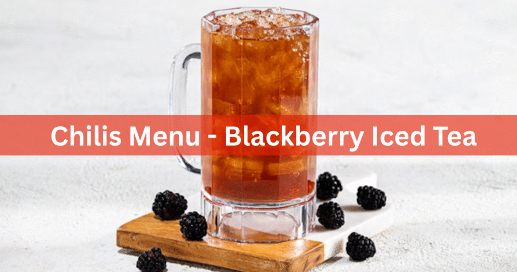 chilis-menu-blackberry-iced-tea