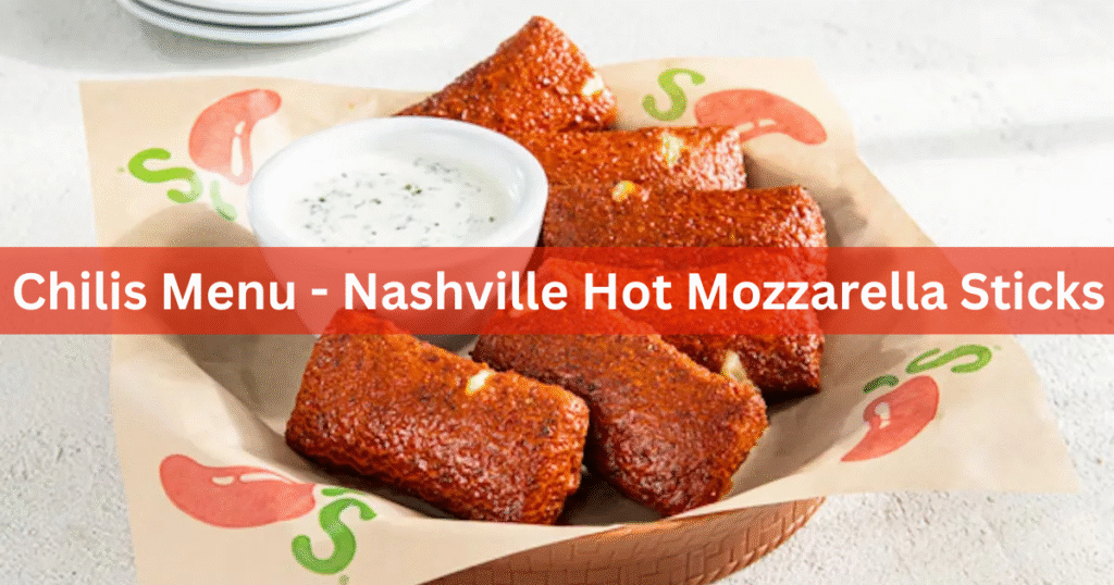 Chilis menu Nashville Hot Mozzarella Sticks